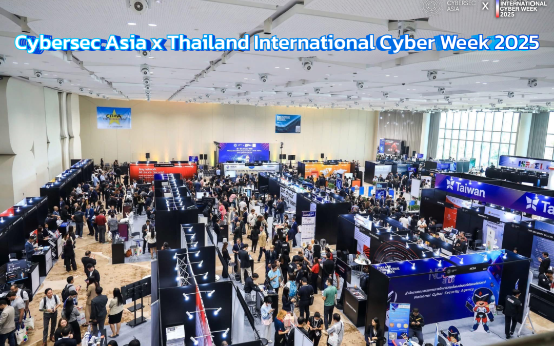 Cybersec Asia x Thailand International Cyber Week 2025: เวทีนวัตกรรมความปลอดภัยทางไซเบอร์ระดับโลก