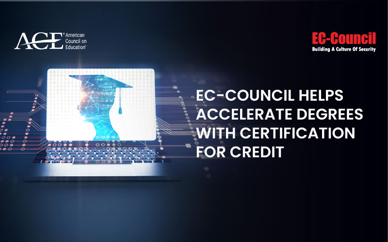 EC-Council ได้รับการรับรองจาก ACE ใช้ใบรับรองนับเป็นหน่วยกิตได้ในหลักสูตรปริญญา